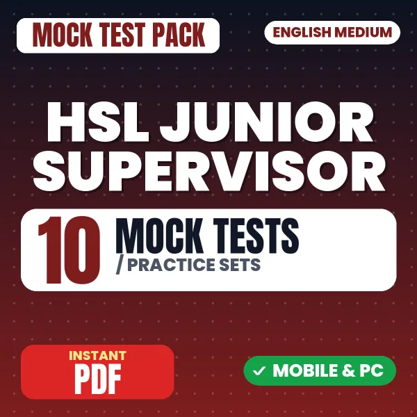 HSL Junior Supervisor Exam – 10 Mock Tests / Practice Sets | English Medium PDF Download