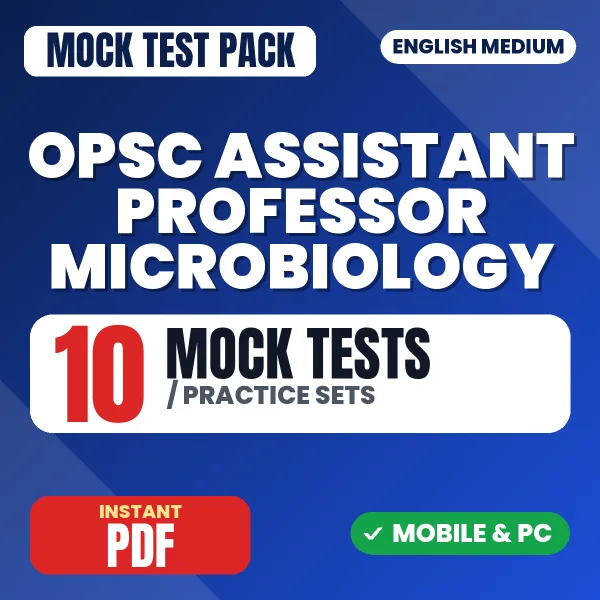 OPSC Assistant Professor (Microbiology) Exam – 10 Mock Tests / Practice Sets | English Medium PDF Download