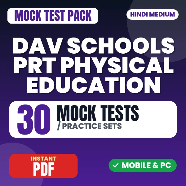 DAV Schools PRT (Physical Education) Exam – 30 Mock Tests / Practice Sets | Hindi Medium PDF Download