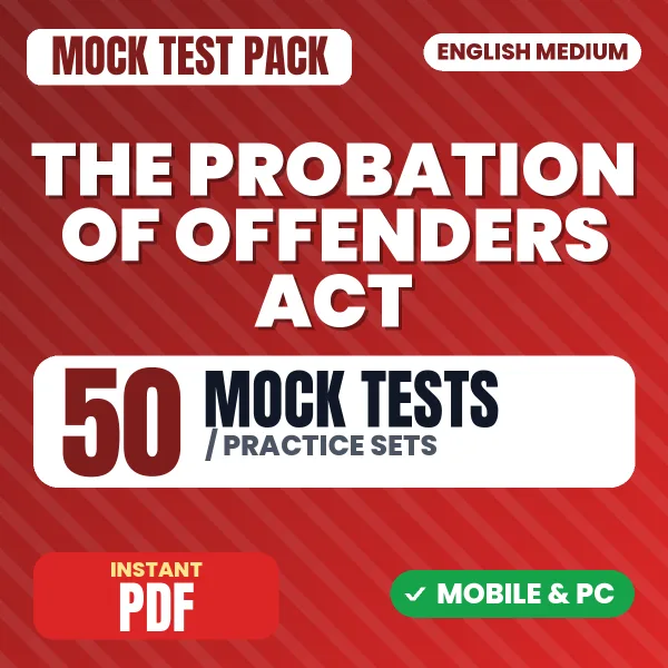 THE PROBATION OF OFFENDERS ACT, 1958 – 50 Mock Tests / Practice Sets | English Medium PDF Download