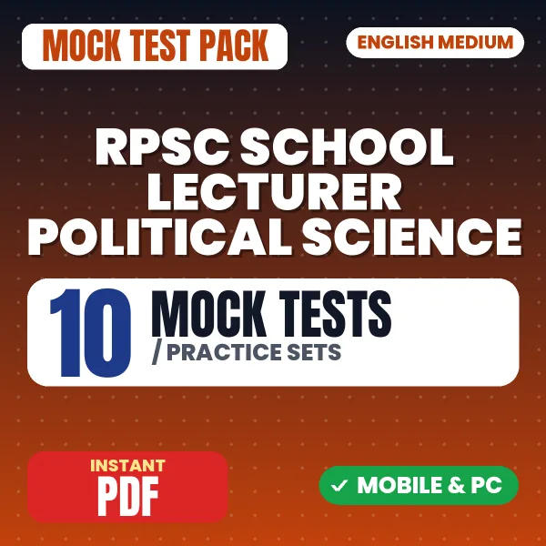 RPSC School Lecturer (Political Science) Paper 2 Exam – 10 Mock Tests / Practice Sets | English Medium PDF Download