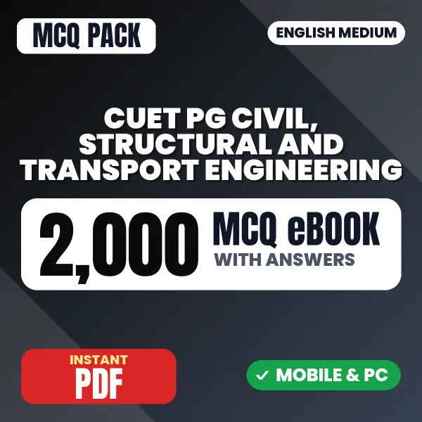 CUET PG Civil, Structural and Transport Engineering (MTQP02) Exam – 2000 MCQ eBook with Answers | English Medium PDF Download