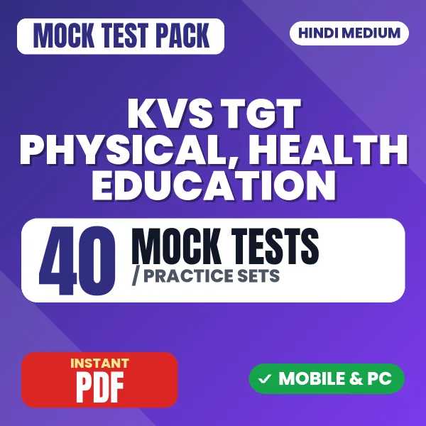 KVS TGT Physical & Health Education Preliminary Exam Tier 1 – 40 Mock Tests / Practice Sets | Hindi Medium PDF Download