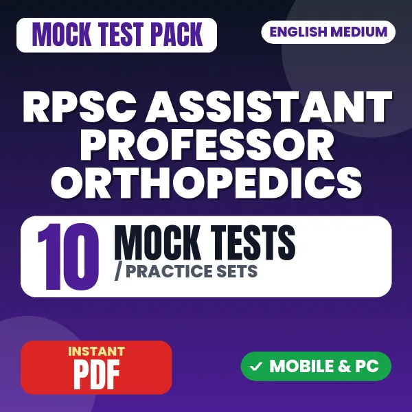 RPSC Assistant Professor (Orthopedics) Exam – 10 Mock Tests / Practice Sets | English Medium PDF Download