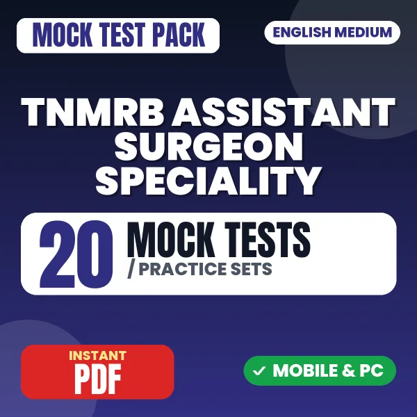 TNMRB Assistant Surgeon (Specialty) Exam – 20 Mock Tests / Practice Sets | English Medium PDF Download
