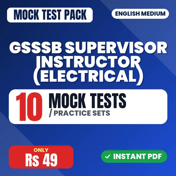 GSSSB Supervisor Instructor (Electrical) Exam – 10 Mock Tests / Practice Sets | English Medium PDF Download