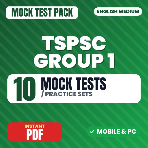 TSPSC Group 1 Prelims Exam – 10 Mock Tests / Practice Sets | English Medium PDF Download
