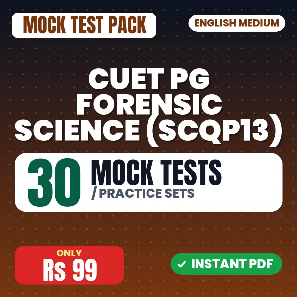 CUET PG Forensic Science (SCQP13) Exam – 30 Mock Tests / Practice Sets | English Medium PDF Download