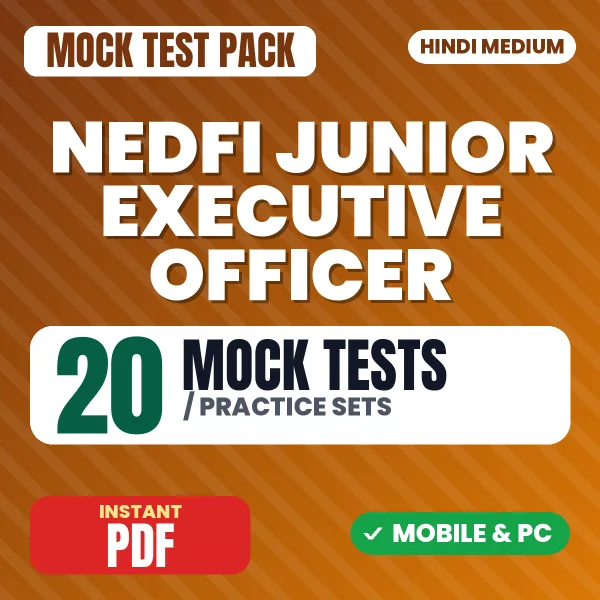 NEDFI Junior Executive Officer Exam – 20 Mock Tests / Practice Sets | Hindi Medium PDF Download
