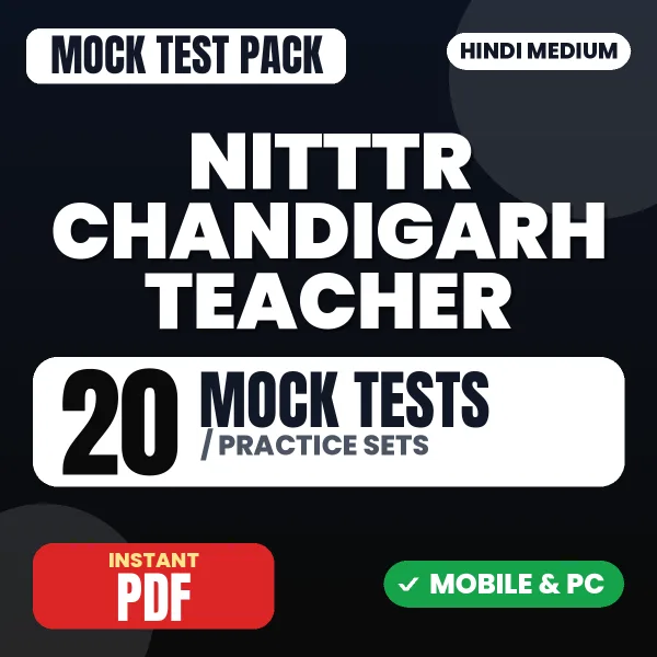 NITTTR Chandigarh Teacher Exam – 20 Mock Tests / Practice Sets | Hindi Medium PDF Download