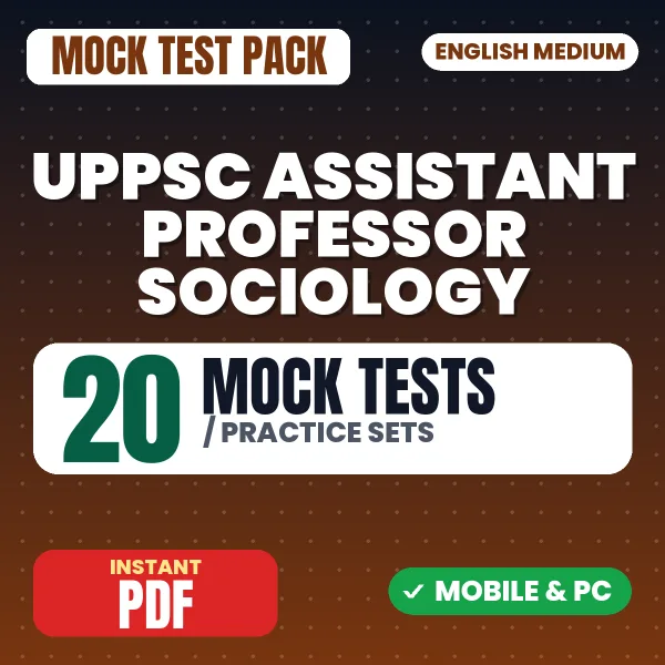 UPPSC Assistant Professor (Sociology) Preliminary Exam – 20 Mock Tests / Practice Sets | English Medium PDF Download
