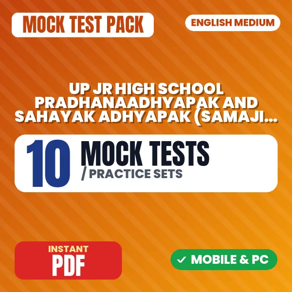 UP Jr. High School Pradhanaadhyapak & Sahayak Adhyapak (Samajik Addhyan) Exam – 10 Mock Tests / Practice Sets | English Medium PDF Download