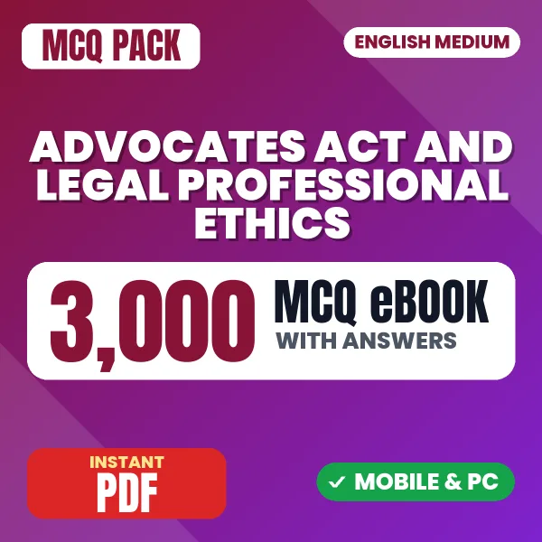 Advocates Act & Legal Professional Ethics – 3000 MCQ eBook with Answers | English Medium PDF Download