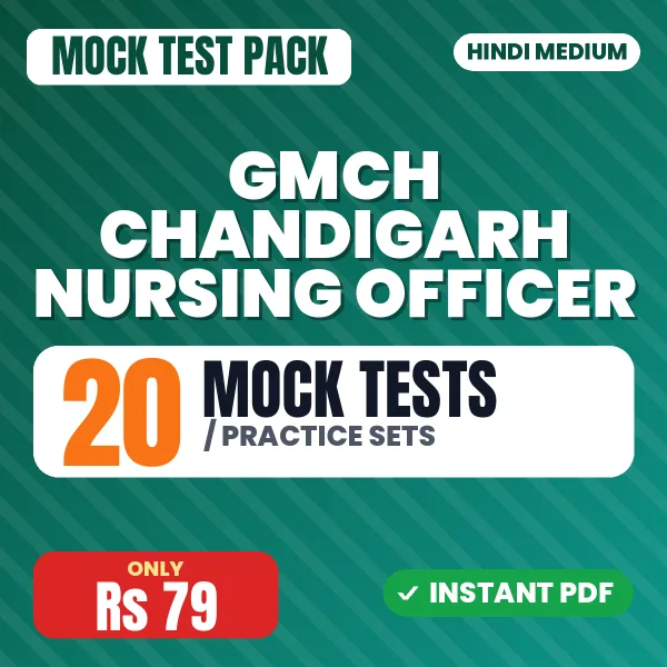 GMCH Chandigarh Nursing Officer Exam – 20 Mock Tests / Practice Sets | Hindi Medium PDF Download