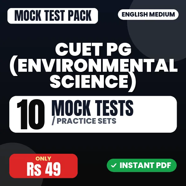 CUET PG (Environmental Science) Exam – 10 Mock Tests / Practice Sets | English Medium PDF Download