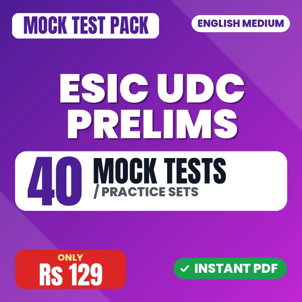ESIC UDC Prelims Exam – 40 Mock Tests / Practice Sets | English Medium PDF Download