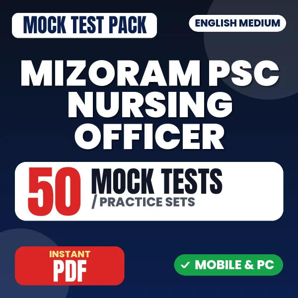 Mizoram PSC Nursing Officer Exam Paper 4 – 50 Mock Tests / Practice Sets | English Medium PDF Download