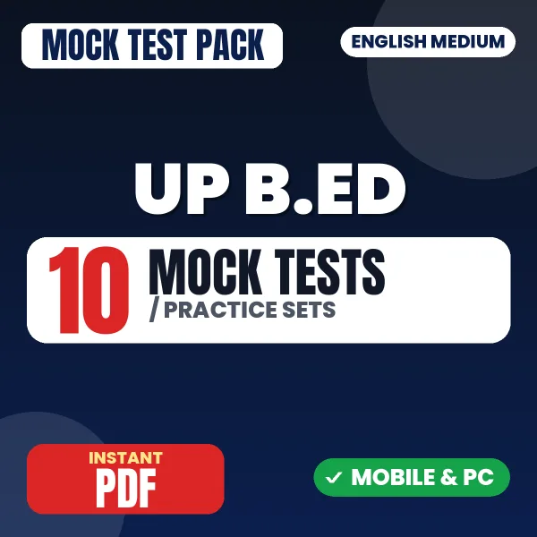 UP B.ED Exam Paper – 10 Mock Tests / Practice Sets | English Medium PDF Download