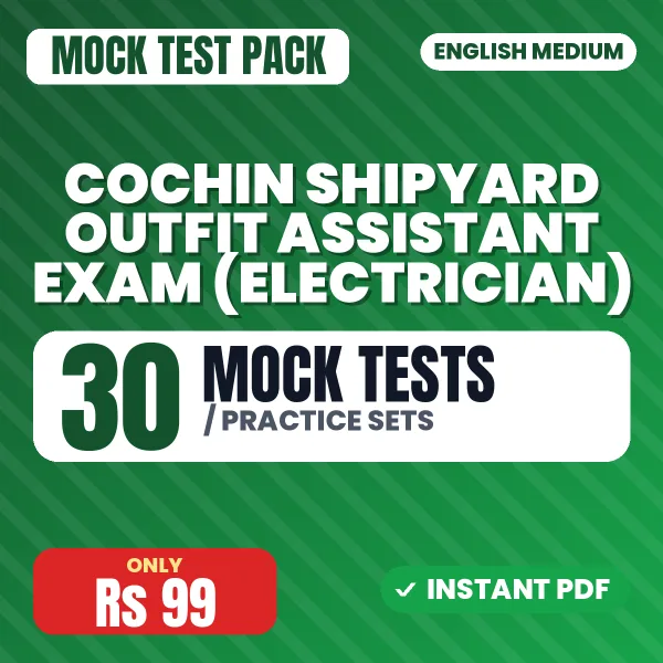 Cochin Shipyard Outfit Assistant Exam (Electrician) – 30 Mock Tests / Practice Sets | English Medium PDF Download