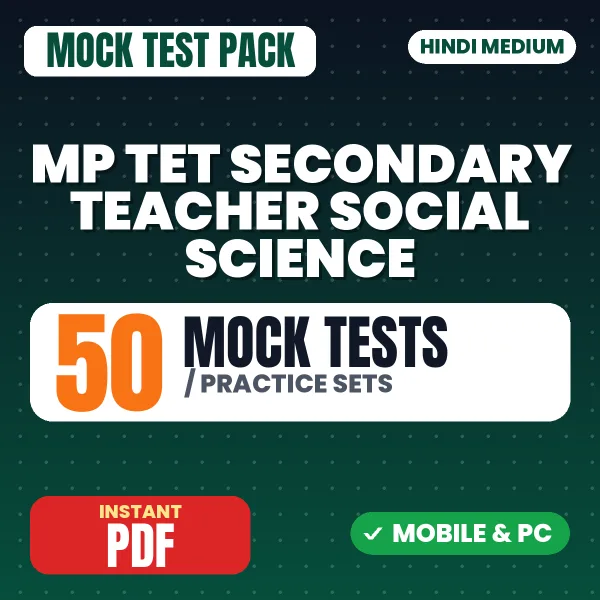 MP TET Secondary Teacher (Social Science) Exam – 50 Mock Tests / Practice Sets | Hindi Medium PDF Download