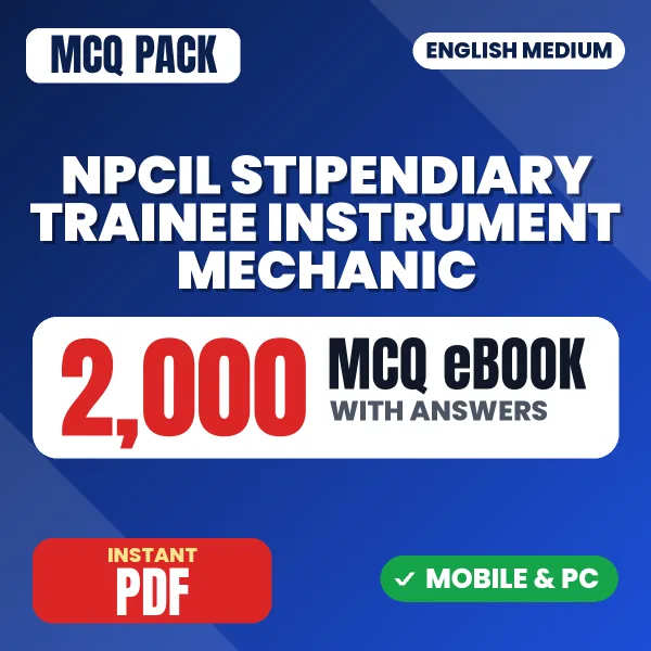 NPCIL Stipendiary Trainee Instrument Mechanic (Prelims) Exam – 2000 MCQ eBook with Answers | English Medium PDF Download