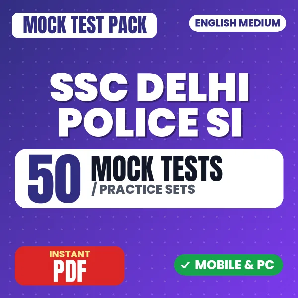 SSC Delhi Police SI (Paper-1) Exam – 50 Mock Tests / Practice Sets | English Medium PDF Download