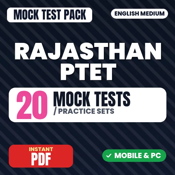 Rajasthan PTET Exam – 20 Mock Tests / Practice Sets | English Medium PDF Download