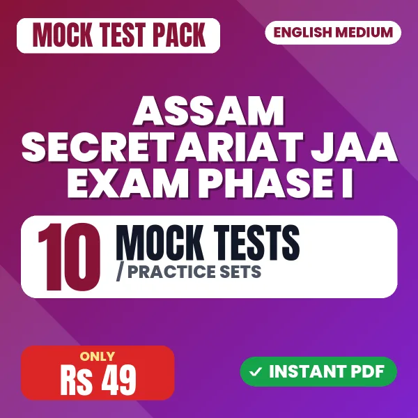 Assam Secretariat JAA Exam Phase I – 10 Mock Tests / Practice Sets | English Medium PDF Download