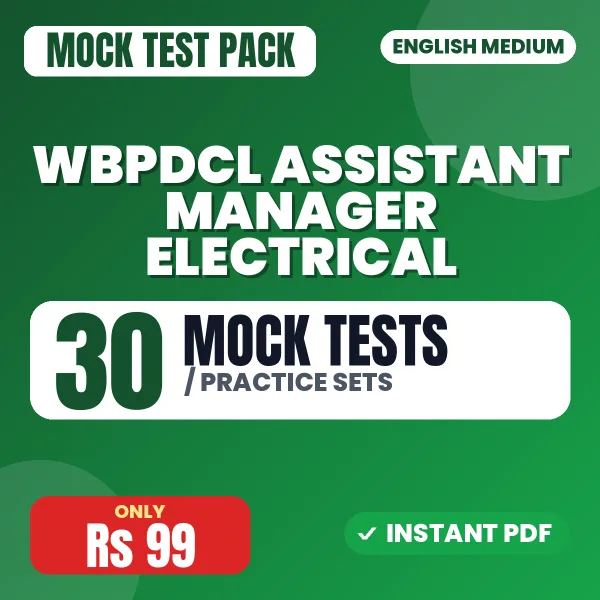 WBPDCL Assistant Manager Electrical Exam – 30 Mock Tests / Practice Sets | English Medium PDF Download