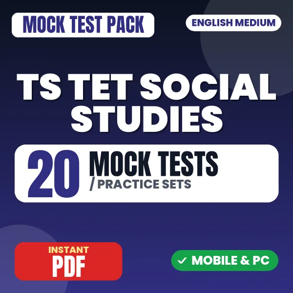 TS TET Social Studies Exam – 20 Mock Tests / Practice Sets | English Medium PDF Download