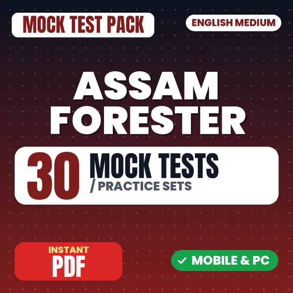 Assam Forester Exam – 30 Mock Tests / Practice Sets | English Medium PDF Download
