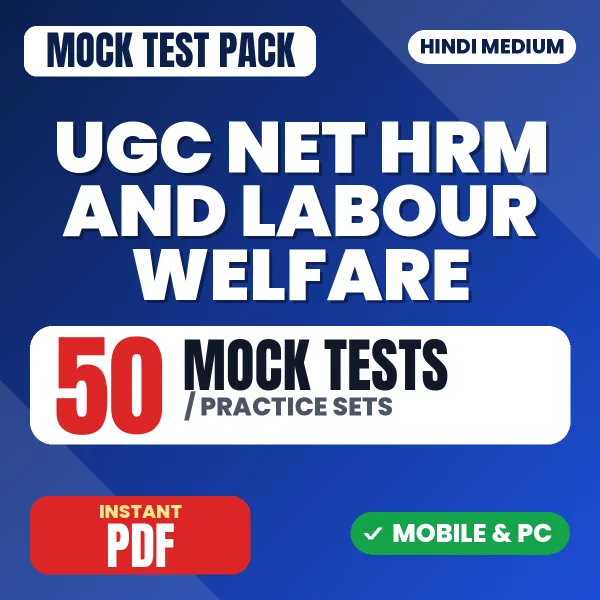UGC NET HRM & Labour Welfare Exam – 50 Mock Tests / Practice Sets | Hindi Medium PDF Download