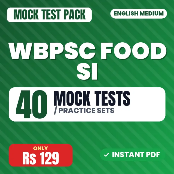 WBPSC Food SI Exam – 40 Mock Tests / Practice Sets | English Medium PDF Download