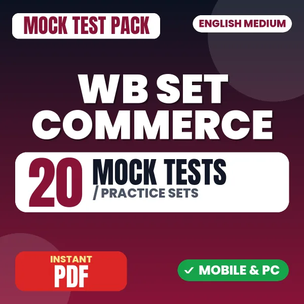 WB SET Commerce Paper-II Exam – 20 Mock Tests / Practice Sets | English Medium PDF Download