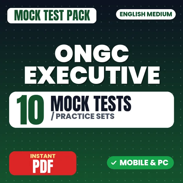 ONGC Executive Exam – 10 Mock Tests / Practice Sets | English Medium PDF Download