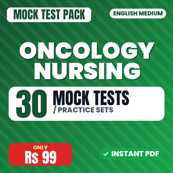 Oncology Nursing – 30 Mock Tests / Practice Sets | English Medium PDF Download