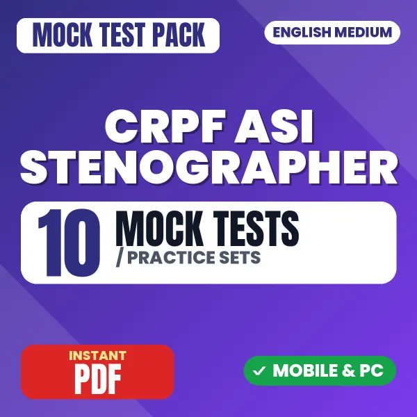 CRPF ASI Stenographer Exam – 10 Mock Tests / Practice Sets | English Medium PDF Download