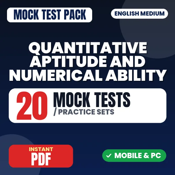 Quantitative Aptitude and Numerical Ability Exam – 20 Mock Tests / Practice Sets | English Medium PDF Download
