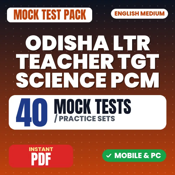 Odisha LTR Teacher TGT Science PCM Prelims Exam – 40 Mock Tests / Practice Sets | English Medium PDF Download