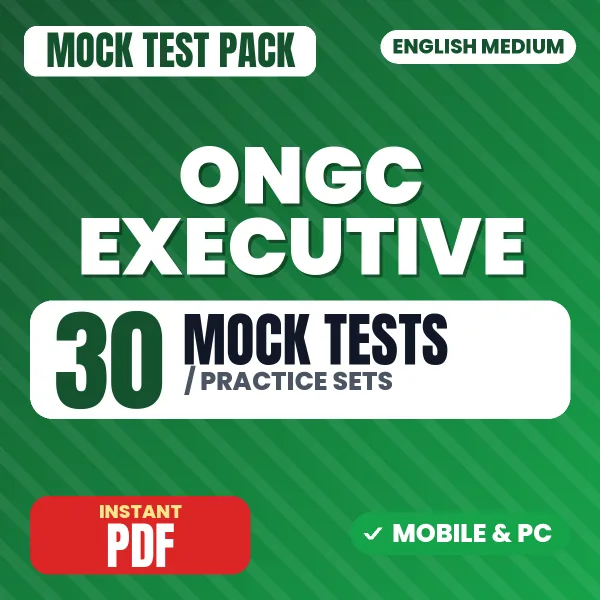 ONGC Executive Exam – 30 Mock Tests / Practice Sets | English Medium PDF Download
