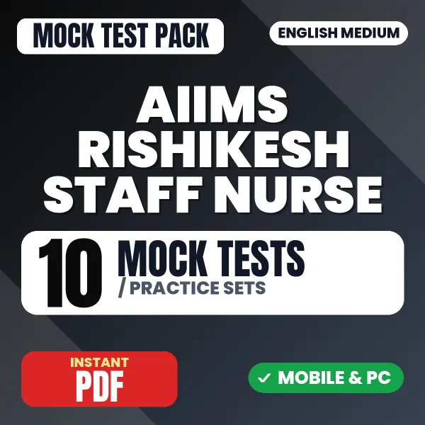 AIIMS Rishikesh Staff Nurse Exam – 10 Mock Tests / Practice Sets | English Medium PDF Download