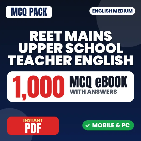 REET Mains Upper School Teacher (English) Exam – 1000 MCQ eBook with Answers | English Medium PDF Download