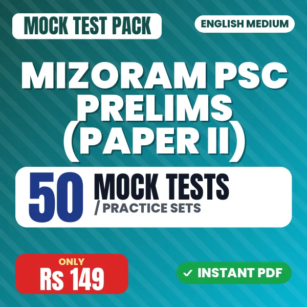 Mizoram PSC Prelims (Paper II) Exam – 50 Mock Tests / Practice Sets | English Medium PDF Download
