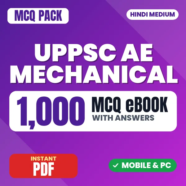 UPPSC Assistant Engineer (Mechanical) Mains Exam Paper 1 – 1000 MCQ eBook with Answers | Hindi Medium PDF Download
