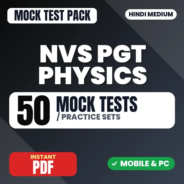 NVS PGT Physics Preliminary Exam Tier 1 – 50 Mock Tests / Practice Sets | Hindi Medium PDF Download