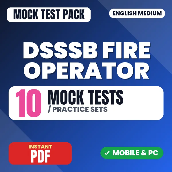 DSSSB Fire Operator Exam – 10 Mock Tests / Practice Sets | English Medium PDF Download