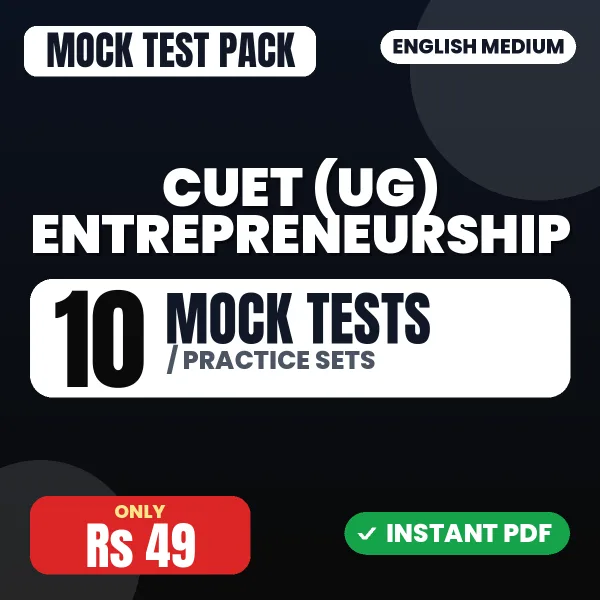 CUET (UG) Entrepreneurship Exam – 10 Mock Tests / Practice Sets | English Medium PDF Download