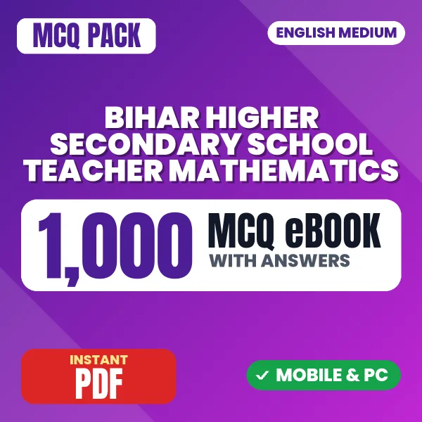 Bihar Higher Secondary School Teacher (Mathematics) Exam – 1000 MCQ eBook with Answers | English Medium PDF Download