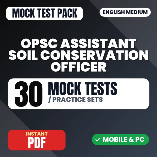 OPSC Assistant Soil Conservation Officer (Paper-I) Exam – 30 Mock Tests / Practice Sets | English Medium PDF Download