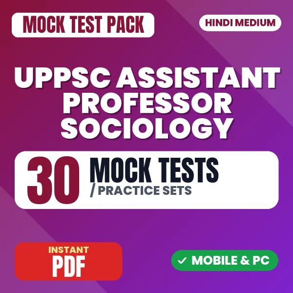 UPPSC Assistant Professor (Sociology) Preliminary Exam – 30 Mock Tests / Practice Sets | Hindi Medium PDF Download